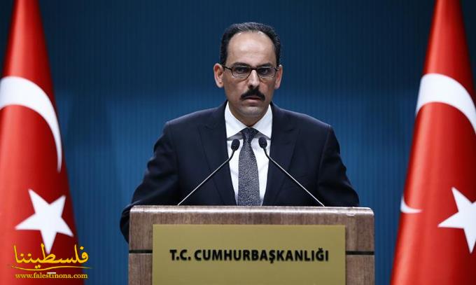 متحدث الرئاسة التركية ينتقد تصريحات نتنياهو بحق أردوغان