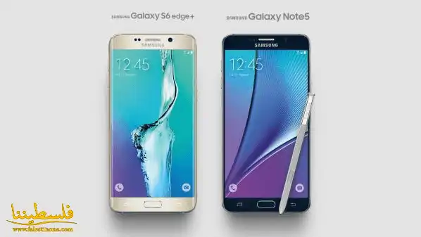 التقرير الشامل لإطلاق هاتفي سامسونج: S6 Edge Plus و Note 5